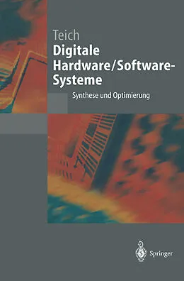 E-Book (pdf) Digitale Hardware/Software-Systeme von Jürgen Teich, Christian Haubelt