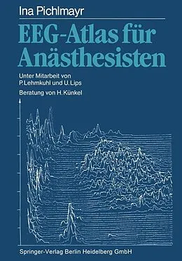 E-Book (pdf) EEG-Atlas für Anästhesisten von Ina Pichlmayr