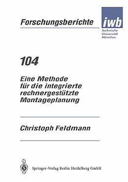 E-Book (pdf) Eine Methode für die integrierte rechnergestützte Montageplanung von Christoph Feldmann