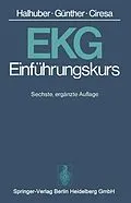 E-Book (pdf) EKG-Einführungskurs von M.J. Halhuber, R. Günther, M. Ciresa