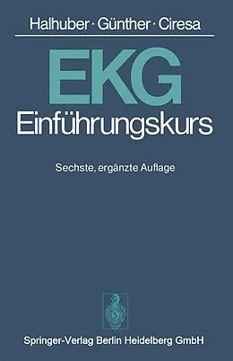E-Book (pdf) EKG-Einführungskurs von M.J. Halhuber, R. Günther, M. Ciresa