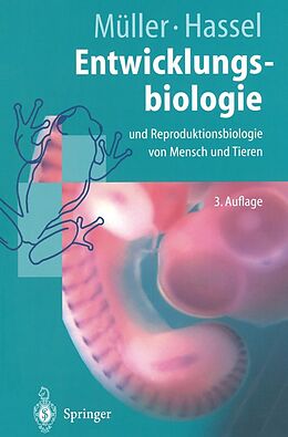 E-Book (pdf) Entwicklungsbiologie und Reproduktionsbiologie von Mensch und Tieren von Werner A. Müller, Monika Hassel