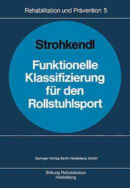 E-Book (pdf) Funktionelle Klassifizierung für den Rollstuhlsport von Horst Strohkendl