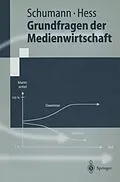 E-Book (pdf) Grundfragen der Medienwirtschaft von Matthias Schumann, Thomas Hess