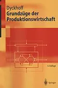 E-Book (pdf) Grundzüge der Produktionswirtschaft von Harald Dyckhoff