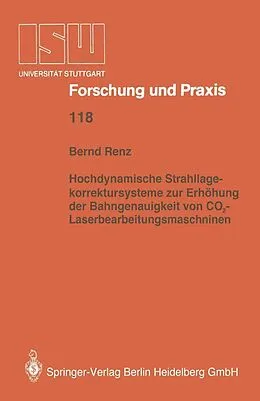 E-Book (pdf) Hochdynamische Strahllagekorrektursysteme zur Erhöhung der Bahngenauigkeit von CO2-Laserbearbeitungsmaschinen von Bernd Renz