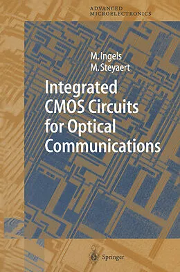 E-Book (pdf) Integrated CMOS Circuits for Optical Communications von Mark Ingels, Michiel Steyaert