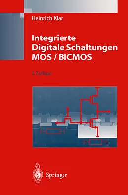E-Book (pdf) Integrierte Digitale Schaltungen MOS / BICMOS von Heinrich Klar