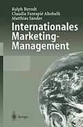 E-Book (pdf) Internationales Marketing-Management von Ralph Berndt, Claudia Fantapié Altobelli, Matthias Sander