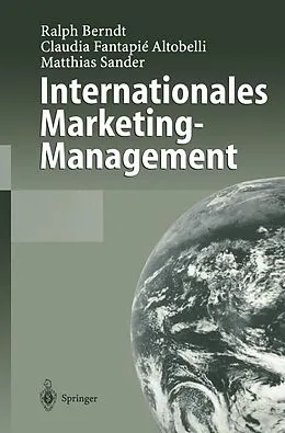 E-Book (pdf) Internationales Marketing-Management von Ralph Berndt, Claudia Fantapié Altobelli, Matthias Sander
