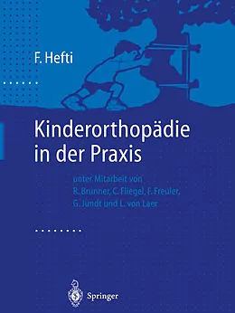 E-Book (pdf) Kinderorthopädie in der Praxis von F. Hefti