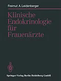 E-Book (pdf) Klinische Endokrinologie für Frauenärzte von Freimut A. Leidenberger