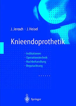 E-Book (pdf) Knieendoprothetik von Jörg Jerosch, Jürgen Heisel