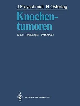E-Book (pdf) Knochentumoren von Jürgen Freyschmidt, Helmut Ostertag