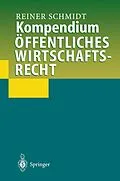 E-Book (pdf) Kompendium Öffentliches Wirtschaftsrecht von Reiner Schmidt