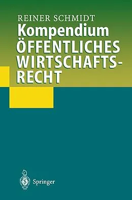 E-Book (pdf) Kompendium Öffentliches Wirtschaftsrecht von Reiner Schmidt