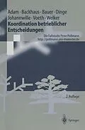 E-Book (pdf) Koordination betrieblicher Entscheidungen von Dietrich Adam, Klaus Backhaus, Markus Voeth