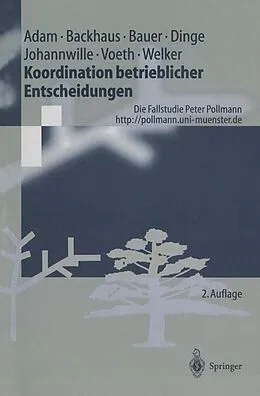 E-Book (pdf) Koordination betrieblicher Entscheidungen von Dietrich Adam, Klaus Backhaus, Markus Voeth