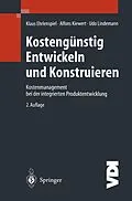 E-Book (pdf) Kostengünstig Entwickeln und Konstruieren von Klaus Ehrlenspiel, Alfons Kiewert, Udo Lindemann