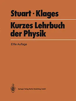 E-Book (pdf) Kurzes Lehrbuch der Physik von H.A. Stuart, Gerhard Klages