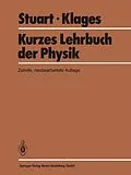 E-Book (pdf) Kurzes Lehrbuch der Physik von H.A. Stuart, G. Klages