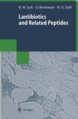 Kartonierter Einband Lantibiotics and Related Peptides von Ralph W. Jack, Hans-Georg Sahl, Gabriele Bierbaum