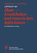 E-Book (pdf) Lehrbuch der Hautkrankheiten und venerischen Infektionen für Studierende und Ärzte von T. Nasemann, W. Sauerbrey