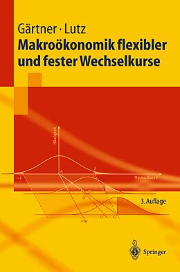 E-Book (pdf) Makroökonomik flexibler und fester Wechselkurse von Manfred Gärtner, Matthias Lutz