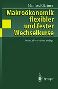 E-Book (pdf) Makroökonomik flexibler und fester Wechselkurse von Manfred Gärtner