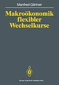 E-Book (pdf) Makroökonomik flexibler Wechselkurse von Manfred Gärtner