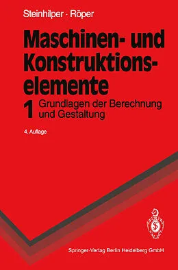 E-Book (pdf) Maschinen- und Konstruktionselemente von Waldemar Steinhilper, Rudolf Röper