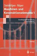 E-Book (pdf) Maschinen- und Konstruktionselemente 1 von W. Steinhilper, R. Röper