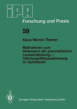 E-Book (pdf) Maßnahmen zum Verbessern der pneumatischen Lackzerstäubung  Teilchengrößenbestimmung im Spritzstrahl von K.W. Thomer