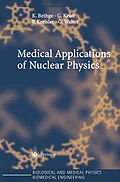 E-Book (pdf) Medical Applications of Nuclear Physics von K. Bethge, G. Kraft, P. Kreisler