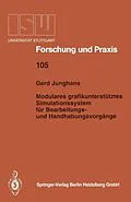 E-Book (pdf) Modulares grafikunterstütztes Simulationssystem für Bearbeitungs- und Handhabungsvorgänge von Gerd Junghans