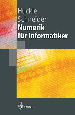 E-Book (pdf) Numerik für Informatiker von Thomas Huckle, Stefan-Alexander Schneider