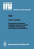 E-Book (pdf) Numerische Simulation dreidimensionaler Umformvorgänge mit Einbezug des Temperaturverhaltens von Jürgen Gerhardt