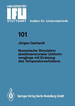 E-Book (pdf) Numerische Simulation dreidimensionaler Umformvorgänge mit Einbezug des Temperaturverhaltens von Jürgen Gerhardt