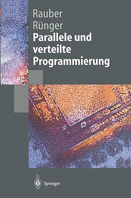 E-Book (pdf) Parallele und verteilte Programmierung von Thomas Rauber, Gudula Rünger