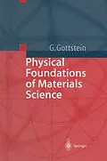 E-Book (pdf) Physical Foundations of Materials Science von Günter Gottstein