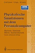 E-Book (pdf) Physikalische Simulationen mit dem Personalcomputer von Erich W. Schmid, Gerhard Spitz, Wolfgang Lösch