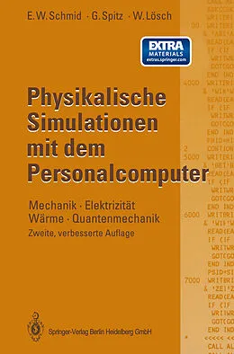 E-Book (pdf) Physikalische Simulationen mit dem Personalcomputer von Erich W. Schmid, Gerhard Spitz, Wolfgang Lösch