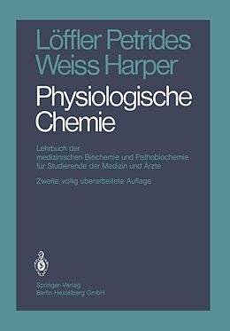 E-Book (pdf) Physiologische Chemie von G. Löffler, P.E. Petrides, L. Weiss