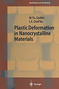 E-Book (pdf) Plastic Deformation in Nanocrystalline Materials von Mikhail Gutkin, Ilya Ovid'ko