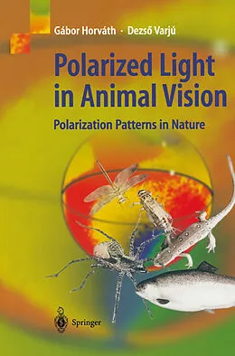 E-Book (pdf) Polarized Light in Animal Vision von Gábor Horváth, Dezsö Varju