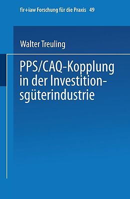 E-Book (pdf) PPS / CAQ-Kopplung in der Investitionsgüterindustrie von Walter Treuling