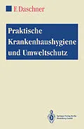E-Book (pdf) Praktische Krankenhaushygiene und Umweltschutz von Franz Daschner