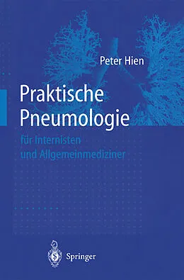 E-Book (pdf) Praktische Pneumologie für Internisten und Allgemeinmediziner von Peter Hien