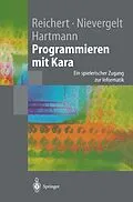 E-Book (pdf) Programmieren mit Kara von Raimond Reichert, Jürg Nievergelt, Werner Hartmann
