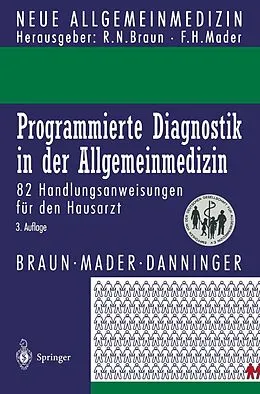 E-Book (pdf) Programmierte Diagnostik in der Allgemeinmedizin von Robert N. Braun, Frank H. Mader, Harro Danninger